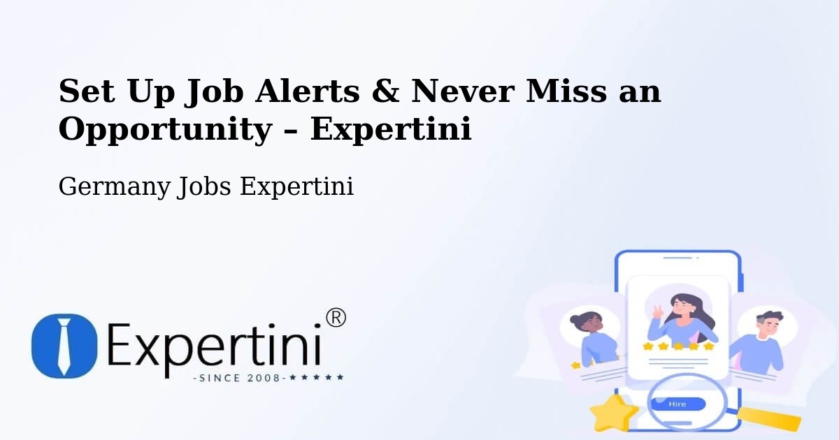 Job Alerts Guide – Get Notified About New Jobs in Pegau - Pegau, Germany Jobs Expertini