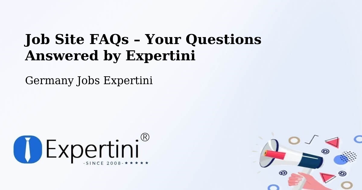 Job Site FAQs – Frequently Asked Questions – Pegau - Pegau, Germany Jobs Expertini